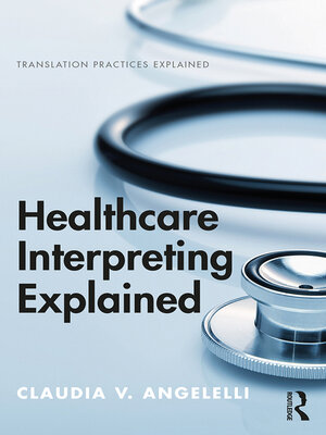 cover image of Healthcare Interpreting Explained